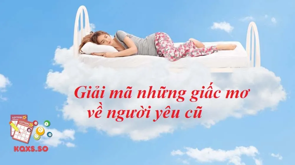 Mơ người yêu cũ đánh con gì? Đánh đề số mấy