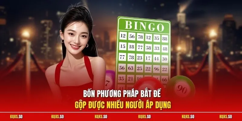 Bốn phương pháp bắt đề gộp được nhiều người áp dụng