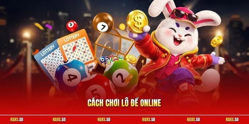 Cách chơi lô đề online