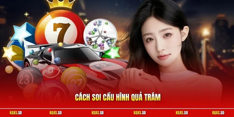 Cách Soi Cầu Hình Quả Trám