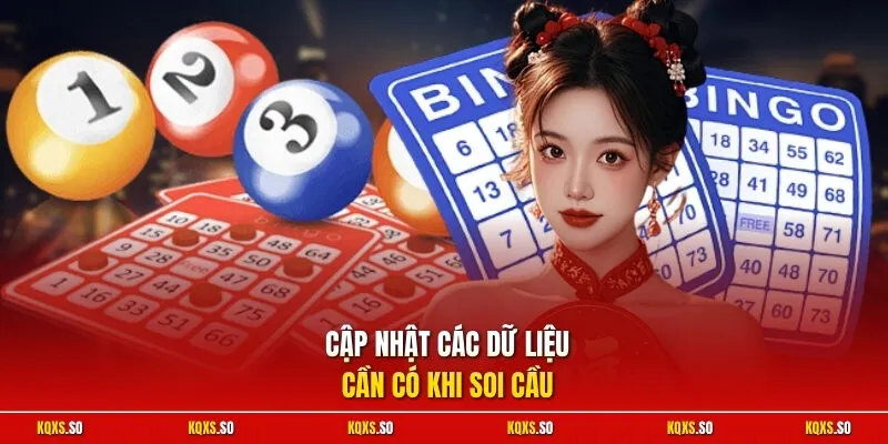 Cập nhật các dữ liệu cần có khi soi cầu