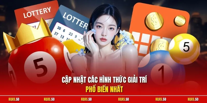 Cập nhật các hình thức giải trí phổ biến nhất