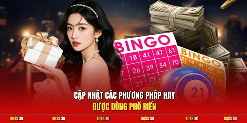 Cập nhật các phương pháp hay được dùng phổ biến