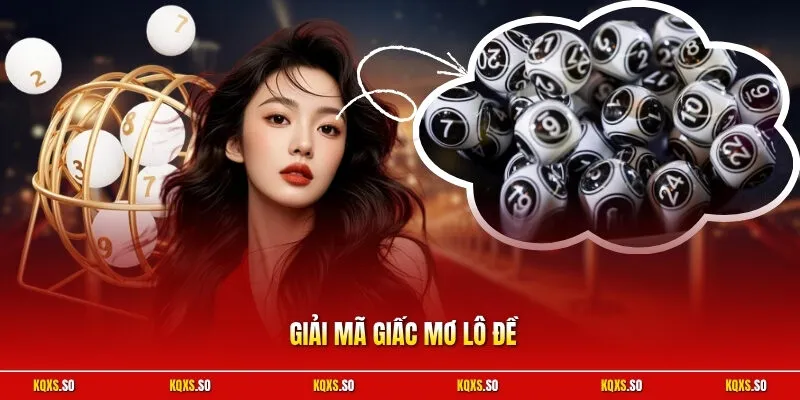 Giải mã giấc mơ lô đề