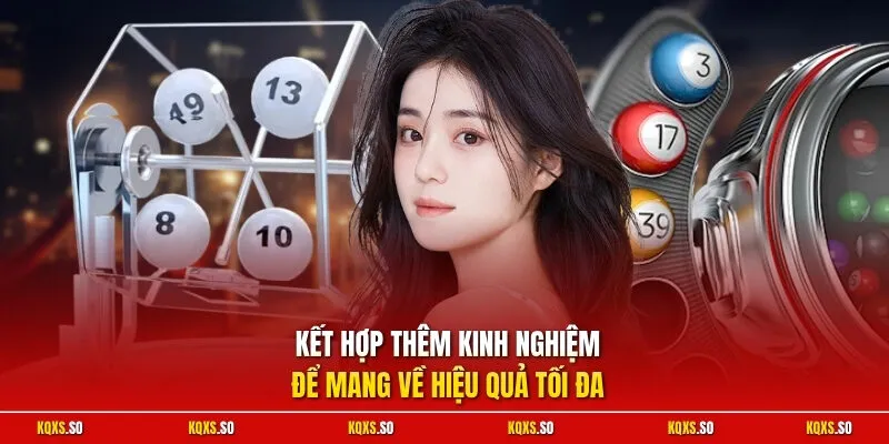 Kết hợp thêm kinh nghiệm để mang về hiệu quả tối đa