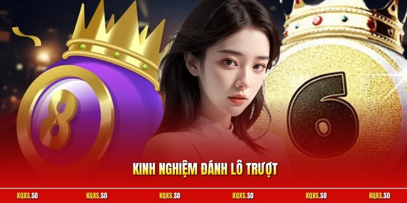 Kinh nghiệm đánh lô trượt