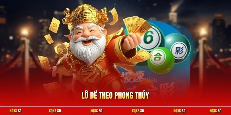 Lô đề theo phong thủy