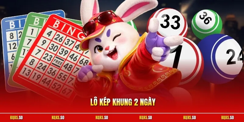 Lô kép khung 2 ngày