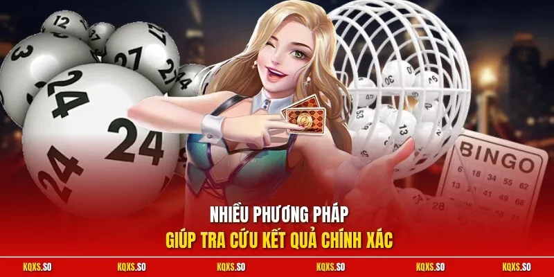 Nhiều phương pháp giúp tra cứu kết quả chính xác