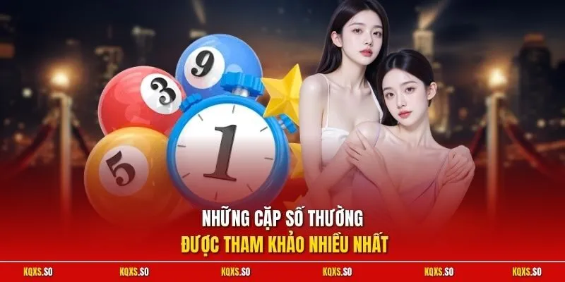Những cặp số thường được tham khảo nhiều nhất