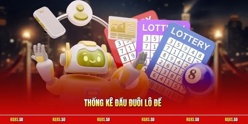 Thống kê đầu đuôi lô đề