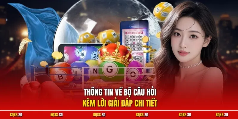 Thông tin về bộ câu hỏi kèm lời giải đáp chi tiết