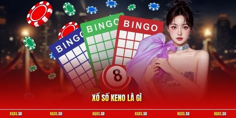 Xổ số Keno là gì